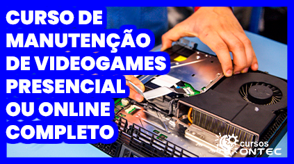 Conheça o Curso de Assistência Técnica de Vídeo Games da